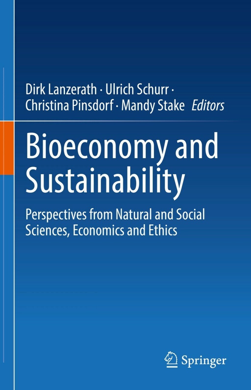 Bioeconomy and Sustainability Perspectives from Natural and Social Sciences, Economics and Ethics 