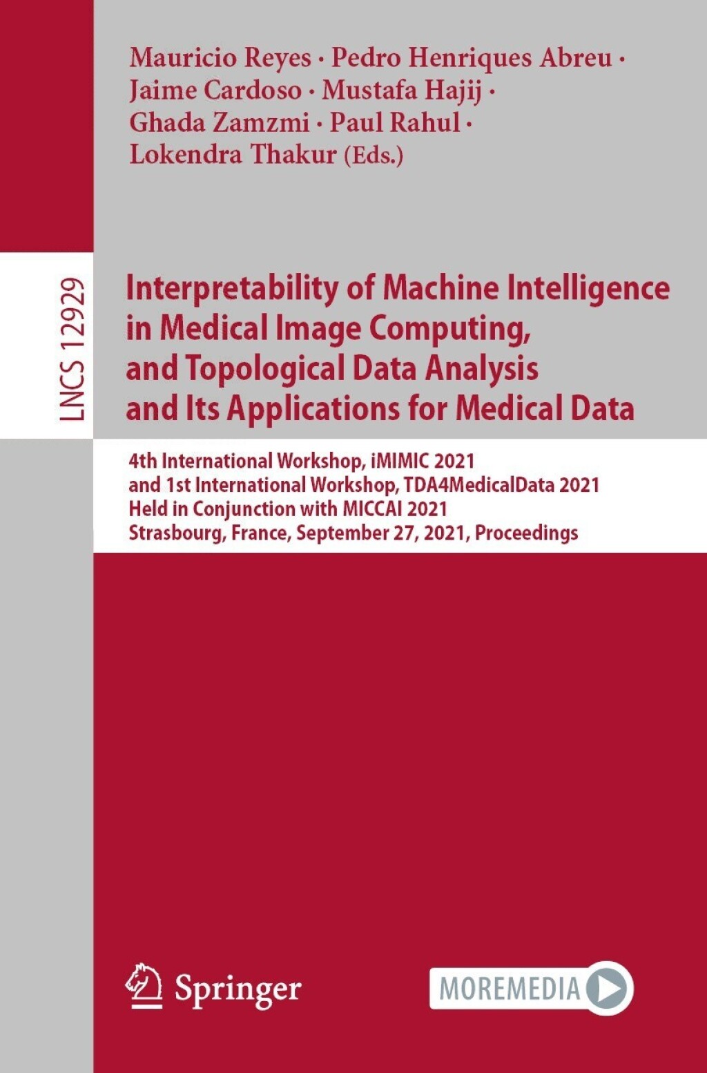 Interpretability of Machine Intelligence in Medical Image Computing, and Topological Data Analysis and Its Applications for Medical Data 4th International Workshop, iMIMIC 2021, and 1st International Workshop, TDA4MedicalData 2021, Held in Conjunction with MICCAI 2021, Strasbourg, France, September 27, 2021, Proceedings 