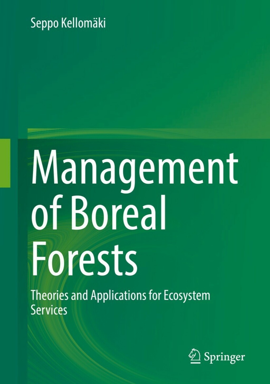 Management of Boreal Forests Theories and Applications for Ecosystem Services 