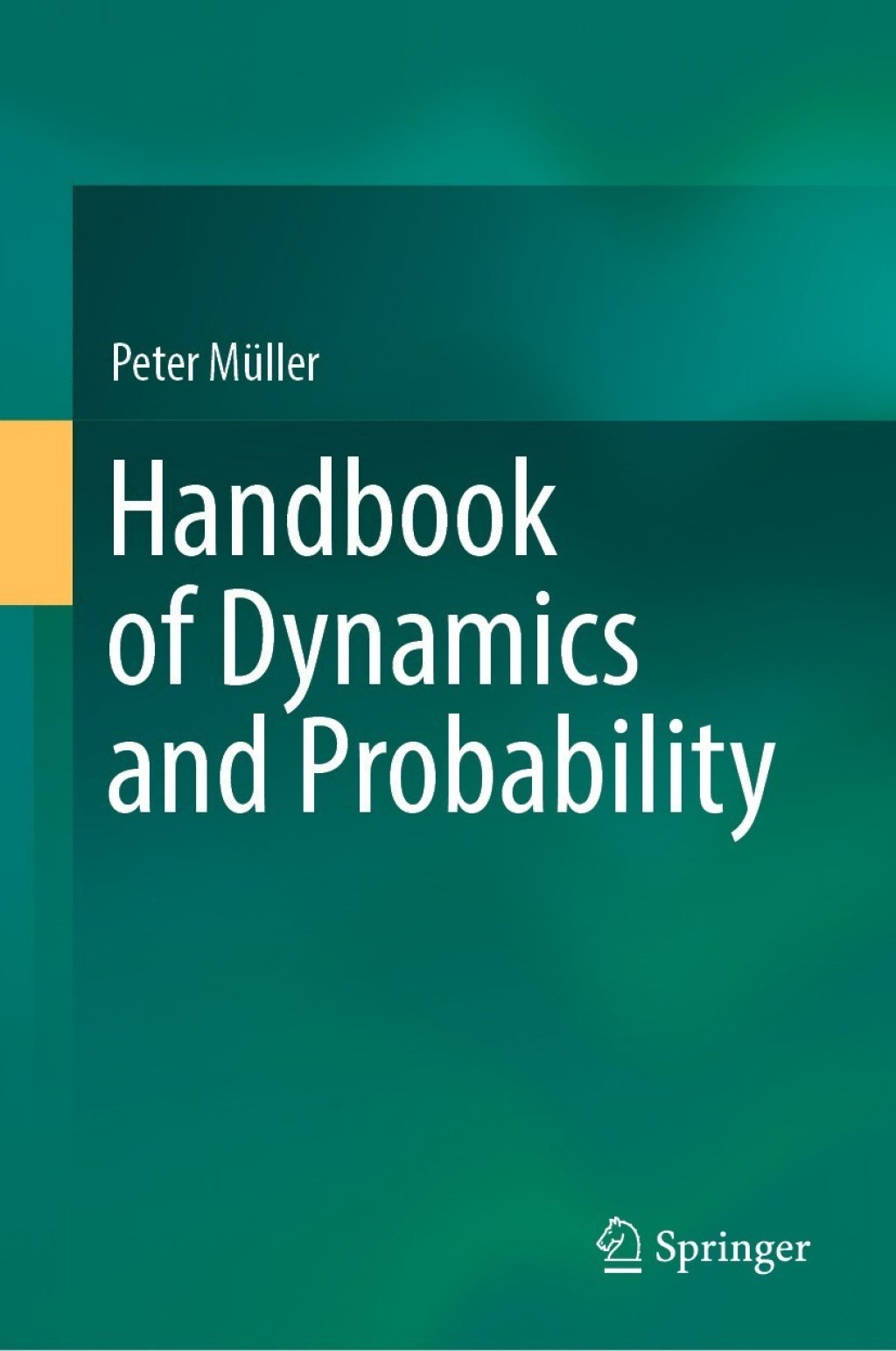 Handbook of Dynamics and Probability 