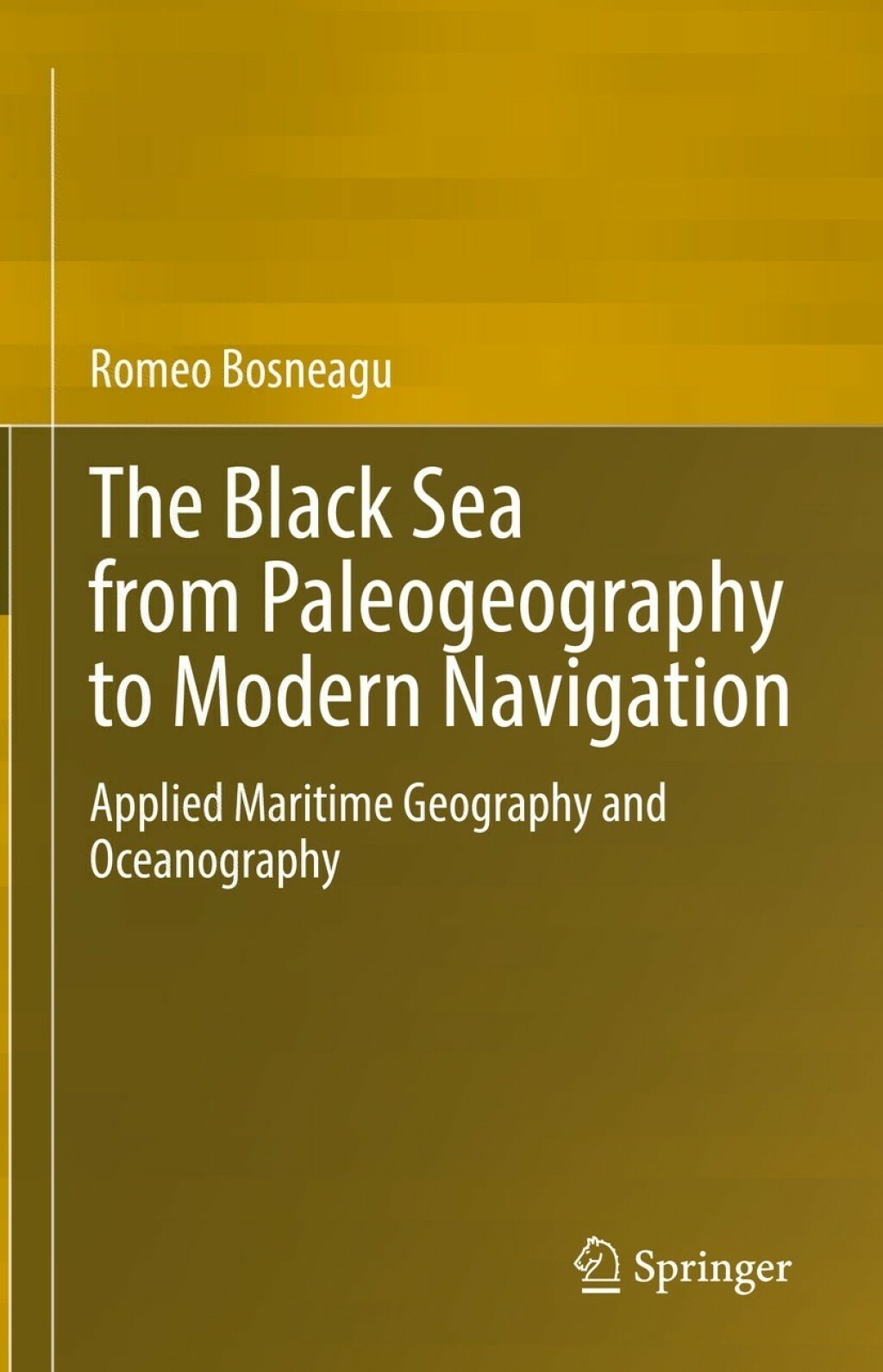 The Black Sea from Paleogeography to Modern Navigation Applied Maritime Geography and Oceanography 