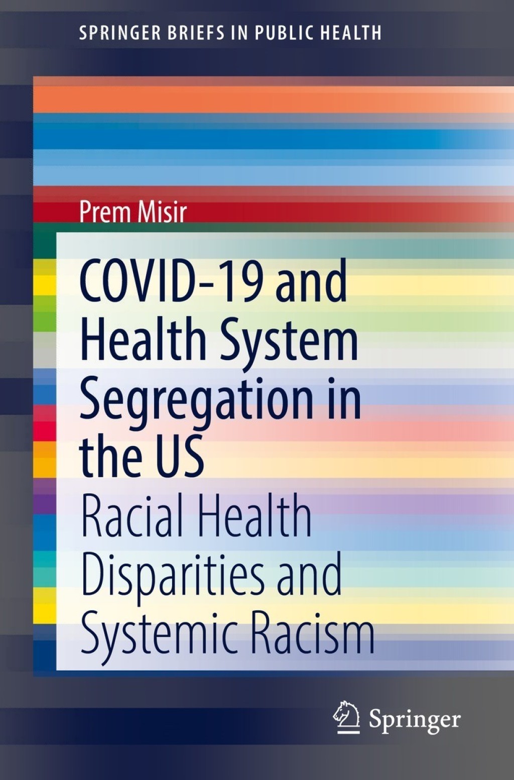COVID-19 and Health System Segregation in the US Racial Health Disparities and Systemic Racism 