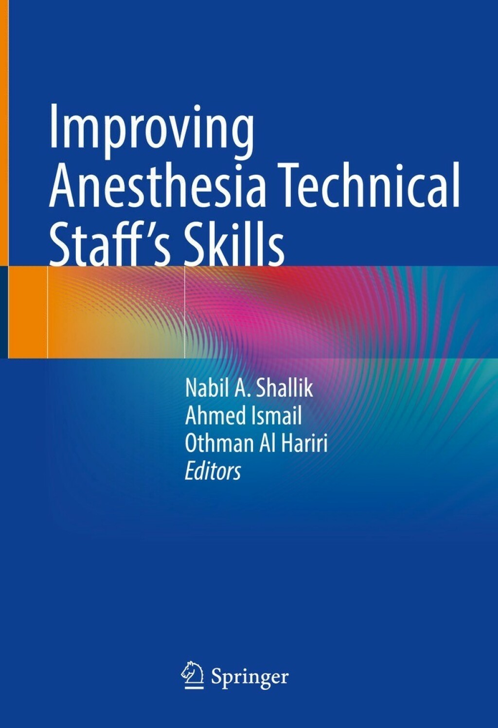 Improving Anesthesia Technical StaffÃ¢â‚¬â„¢s Skills 