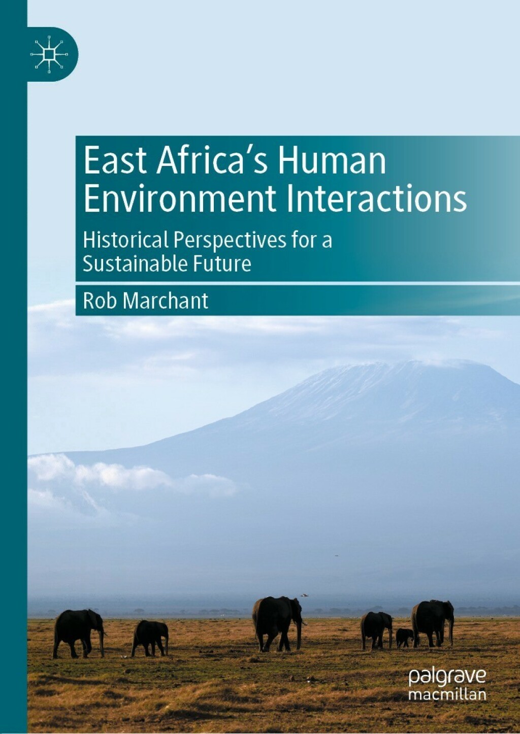 East AfricaÃ¢â‚¬â„¢s Human Environment Interactions Historical Perspectives for a Sustainable Future 