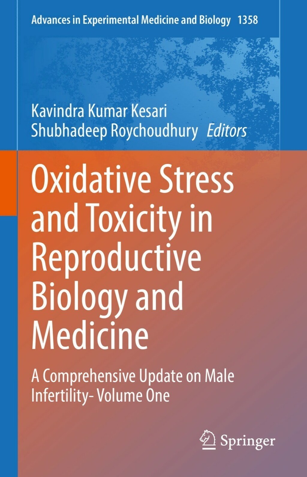 Oxidative Stress and Toxicity in Reproductive Biology and Medicine A Comprehensive Update on Male Infertility- Volume One 