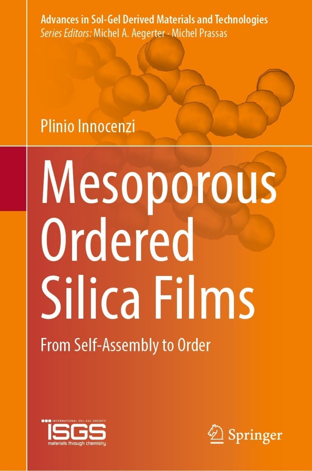 Mesoporous Ordered Silica Films From Self-Assembly to Order 