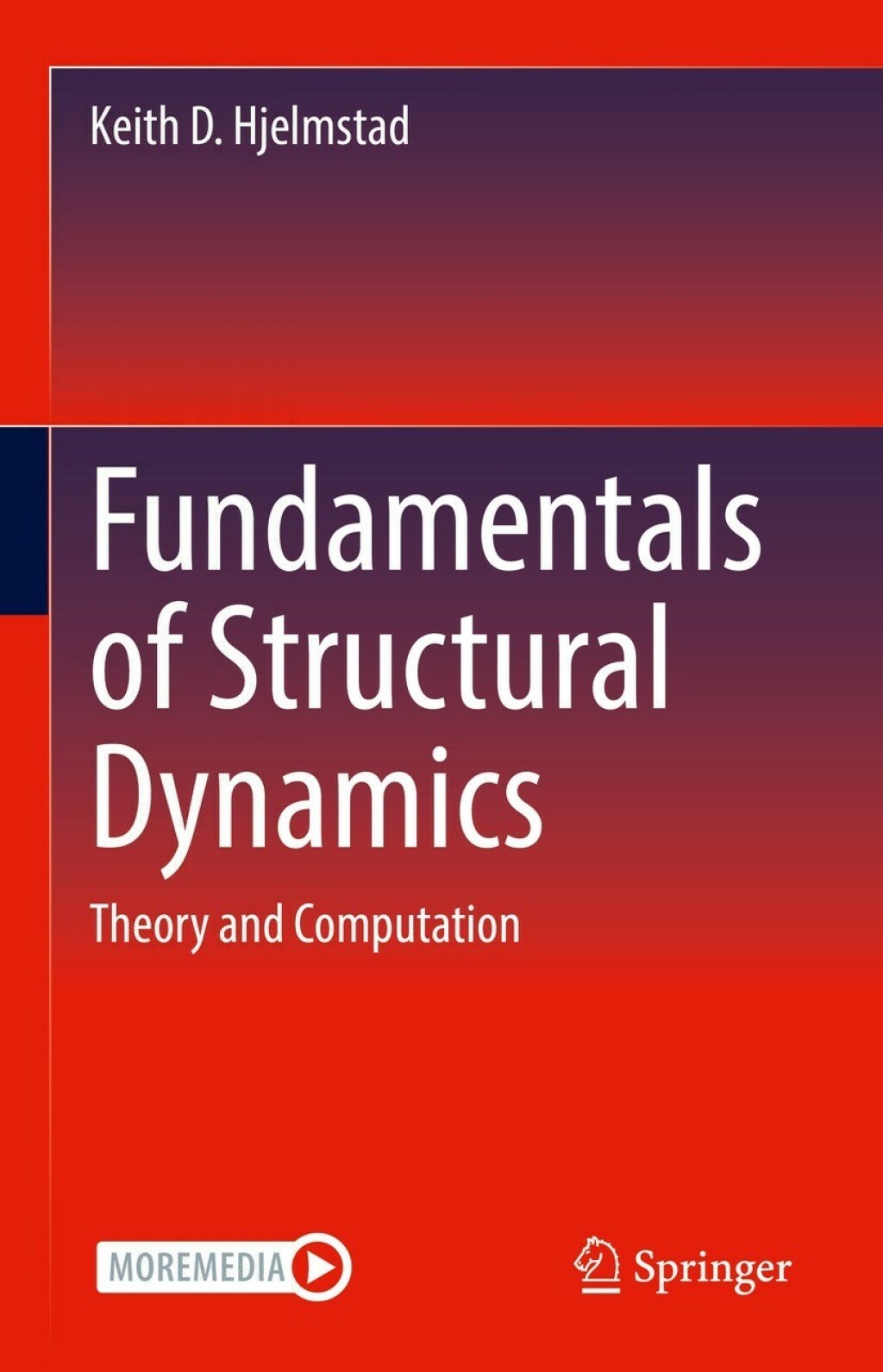 Fundamentals of Structural Dynamics Theory and Computation 