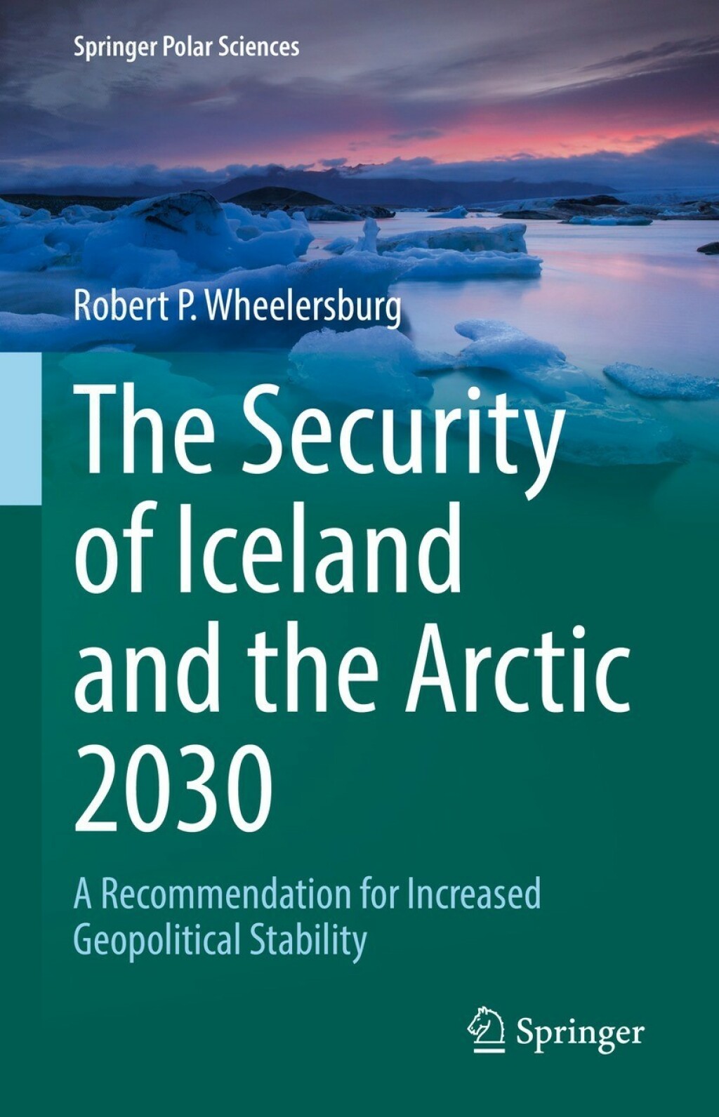 The Security of Iceland and the Arctic 2030 A Recommendation for Increased Geopolitical Stability 