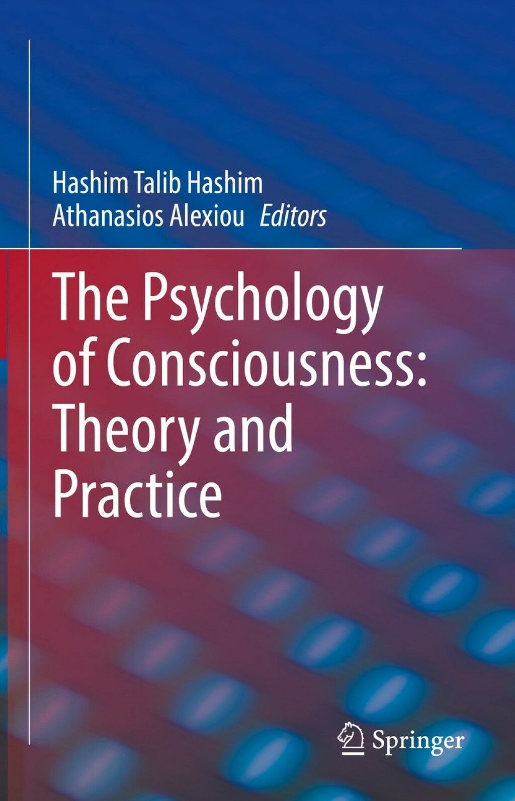 The Psychology of Consciousness: Theory and Practice 