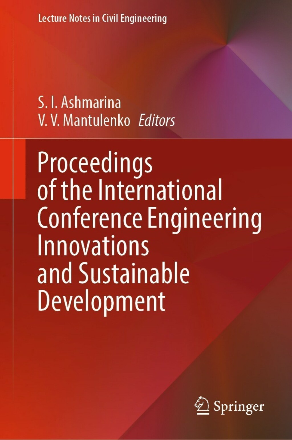Proceedings of the International Conference Engineering Innovations and Sustainable Development 