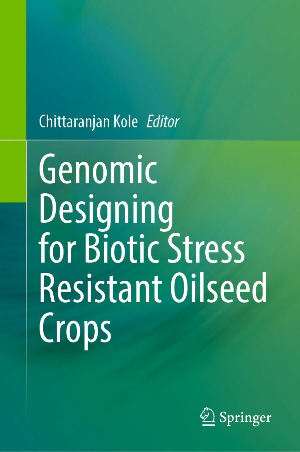 Genomic Designing for Biotic Stress Resistant Oilseed Crops 