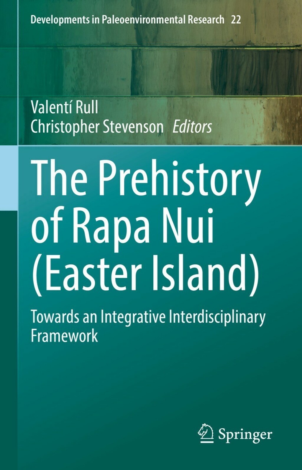 The Prehistory of Rapa Nui (Easter Island) Towards an Integrative Interdisciplinary Framework 
