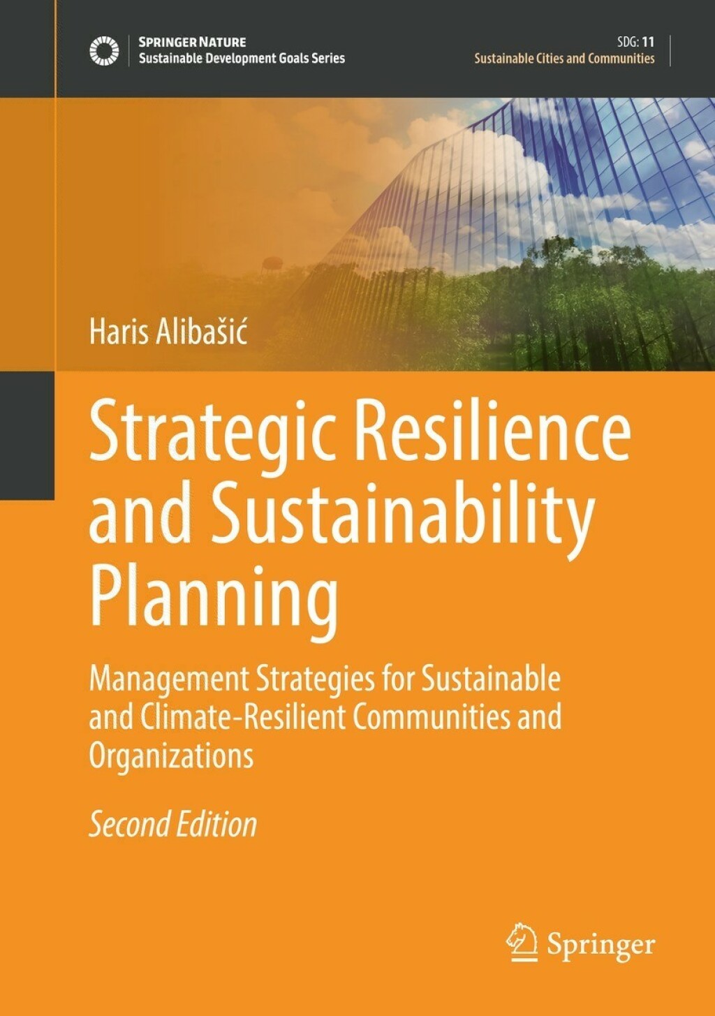 Strategic Resilience and Sustainability Planning Management Strategies for Sustainable and Climate-Resilient Communities and Organizations 2nd Edition
