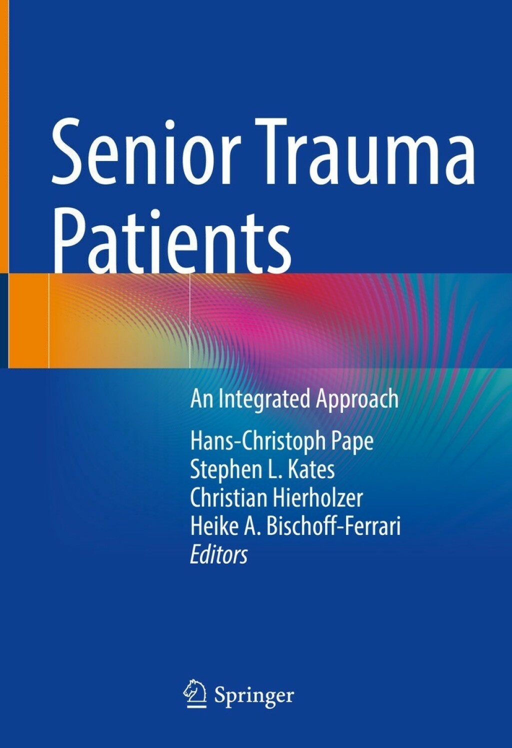 Senior Trauma Patients An Integrated Approach 