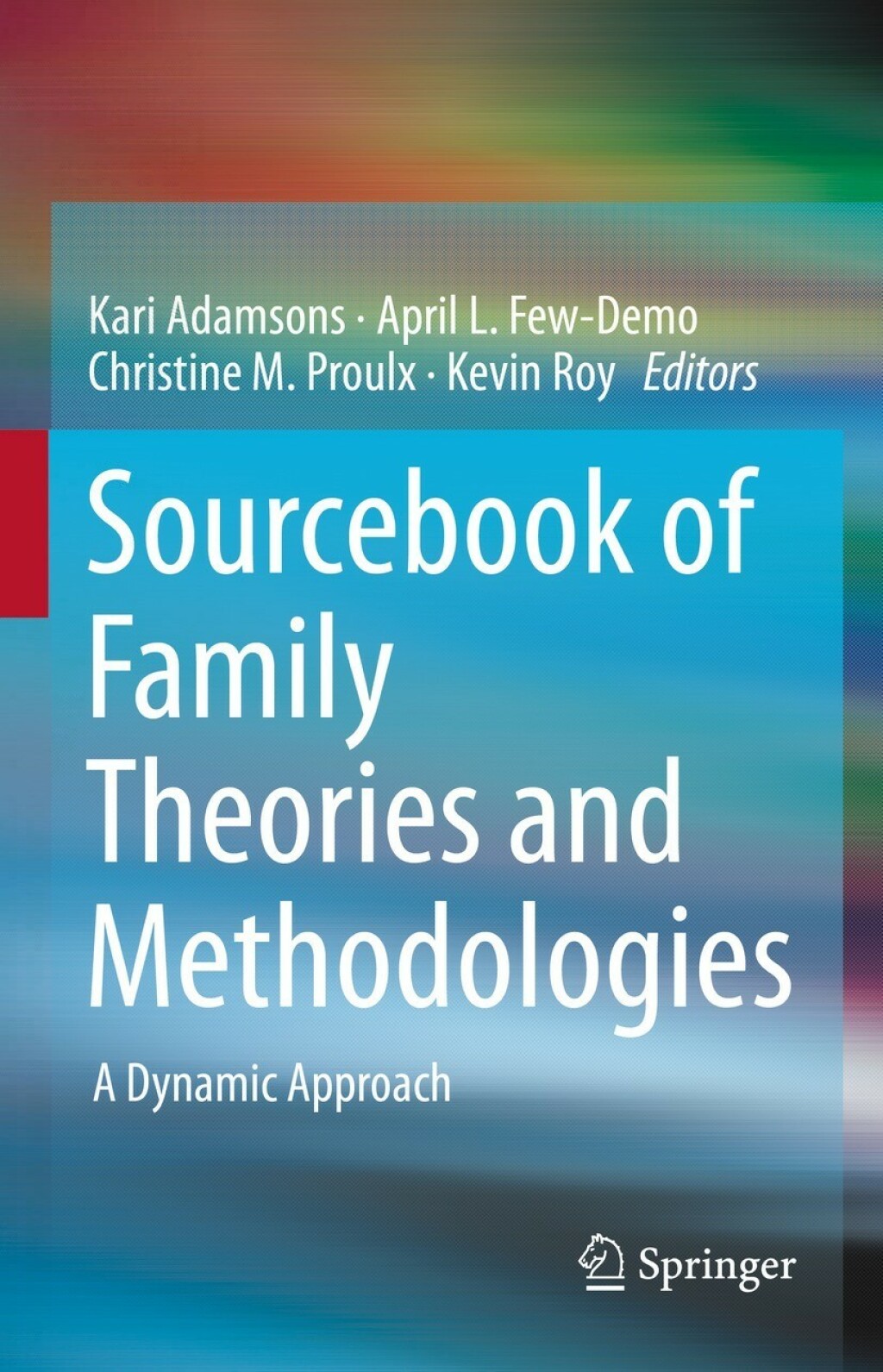 Sourcebook of Family Theories and Methodologies A Dynamic Approach 