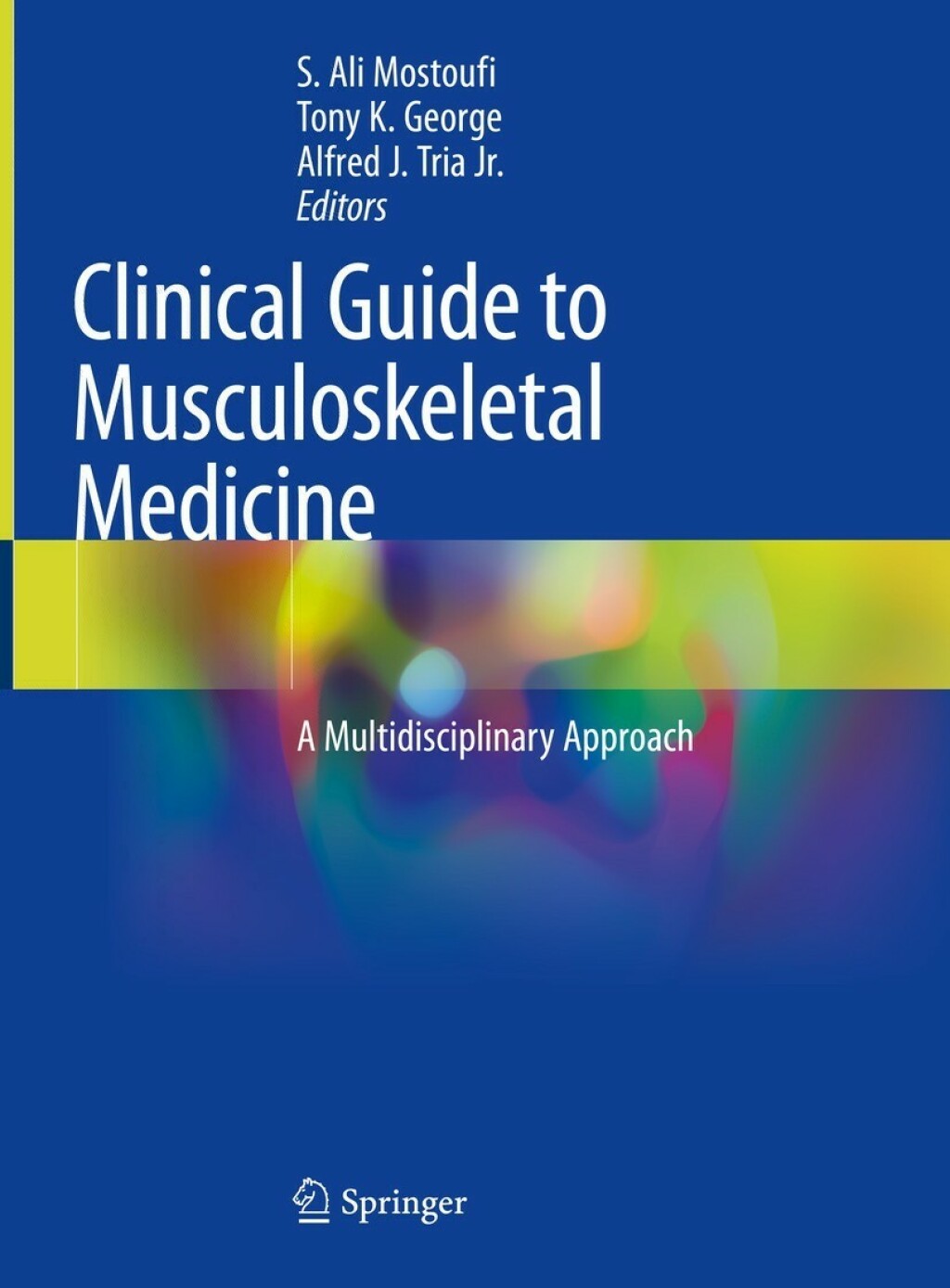 Clinical Guide to Musculoskeletal Medicine A Multidisciplinary Approach 