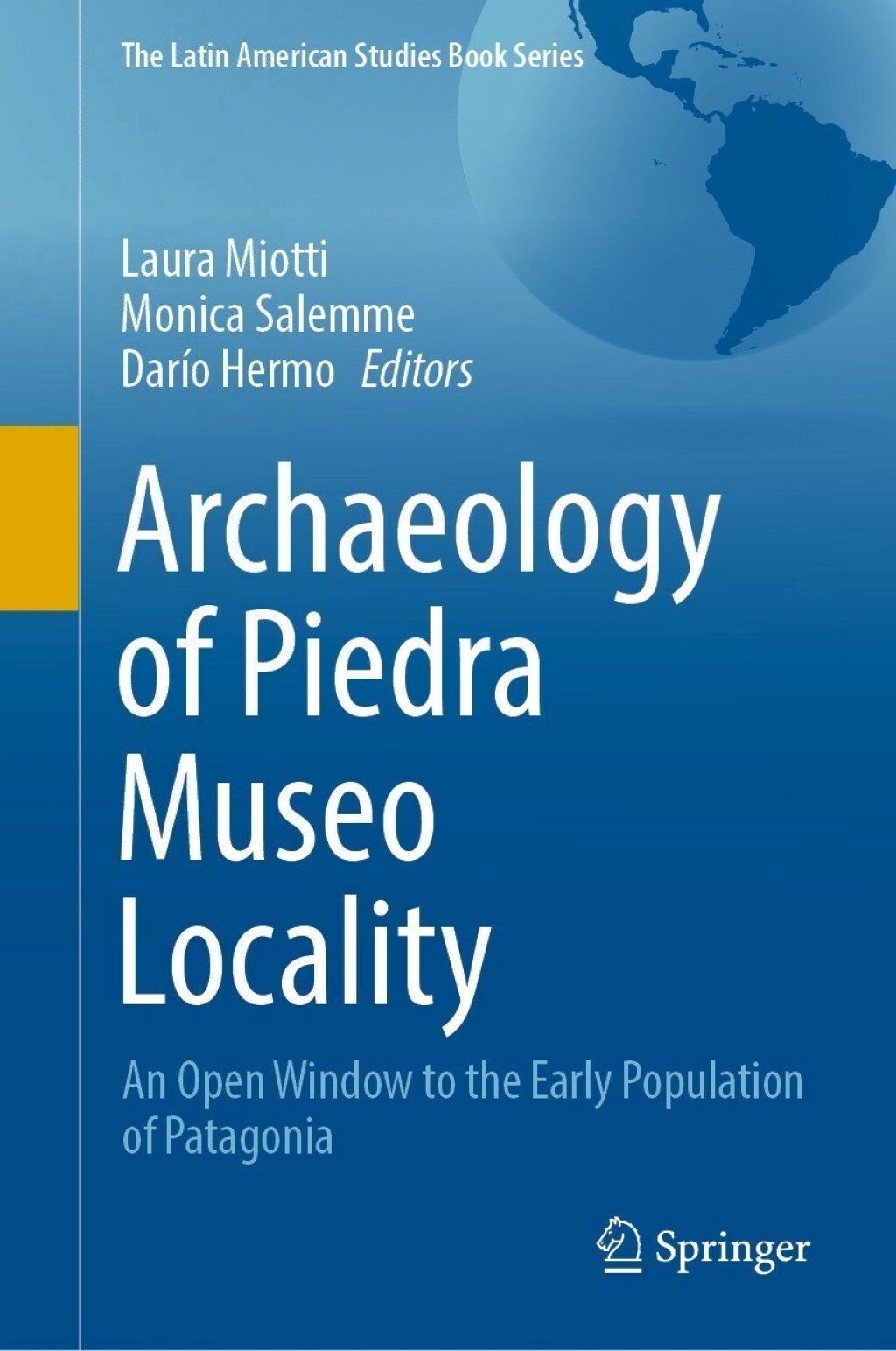 Archaeology of Piedra Museo Locality An Open Window to the Early Population of Patagonia 