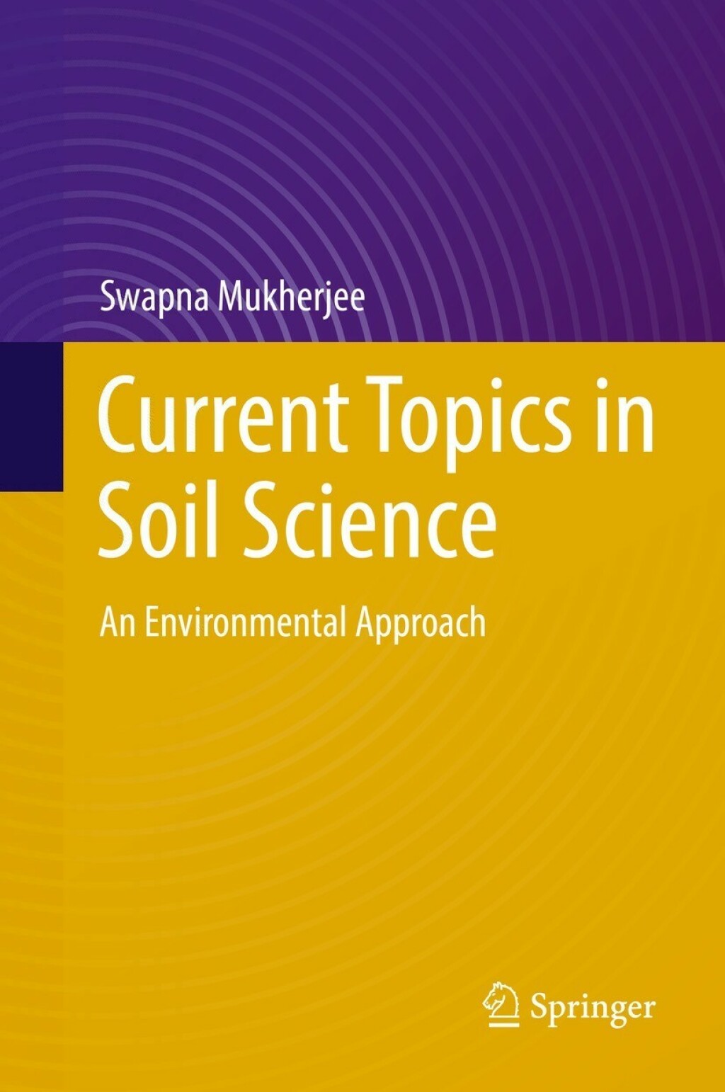 Current Topics in Soil Science An Environmental Approach 