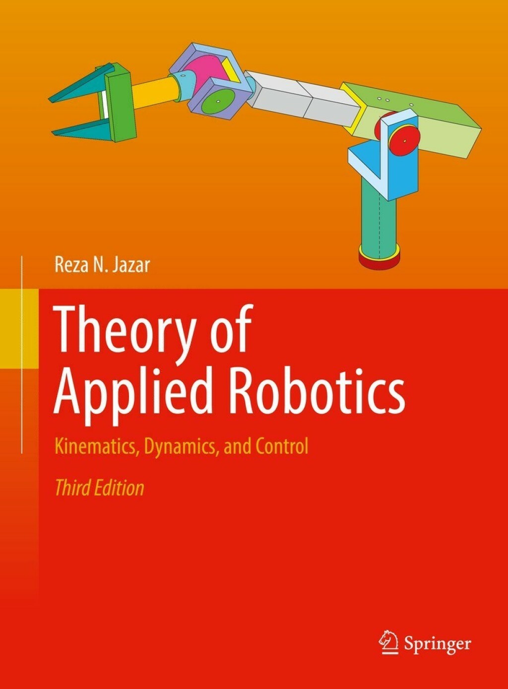 Theory of Applied Robotics Kinematics, Dynamics, and Control 3rd Edition