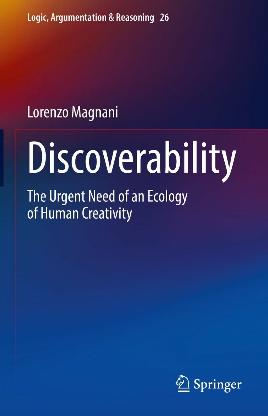 Discoverability The Urgent Need of an Ecology of Human Creativity 