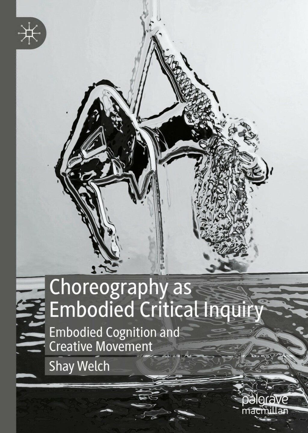 Choreography as Embodied Critical Inquiry Embodied Cognition and Creative Movement 