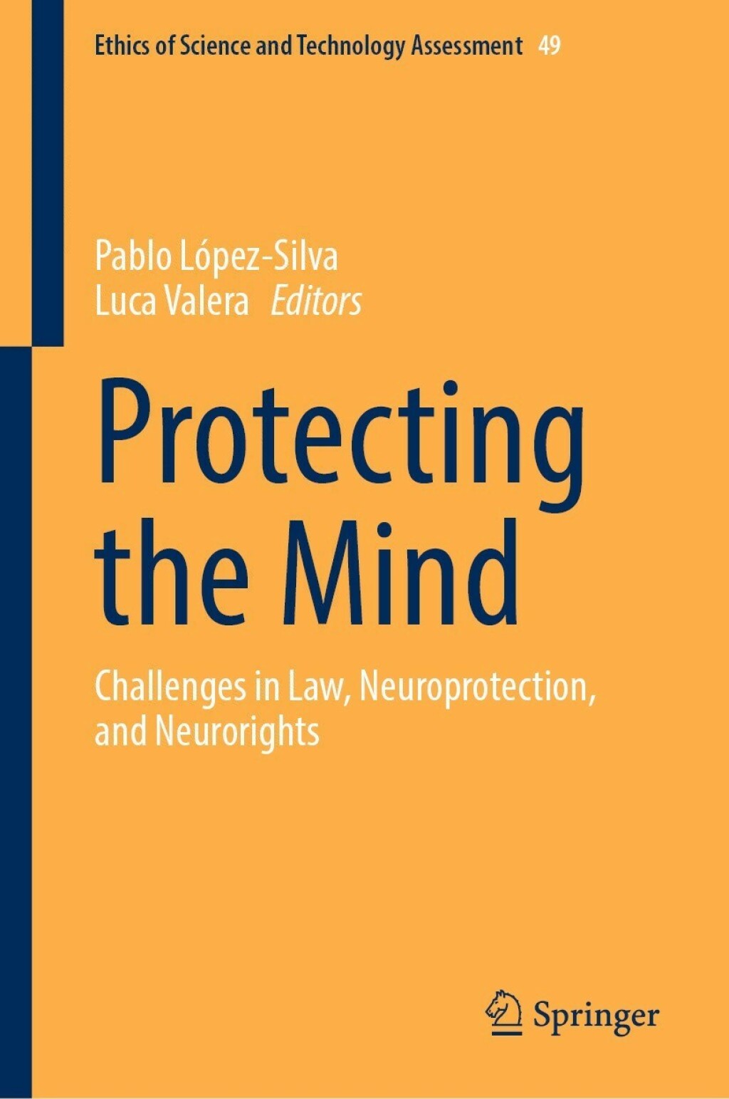 Protecting the Mind Challenges in Law, Neuroprotection, and Neurorights 