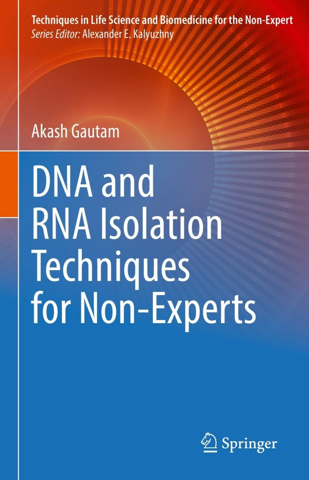 DNA and RNA Isolation Techniques for Non-Experts 