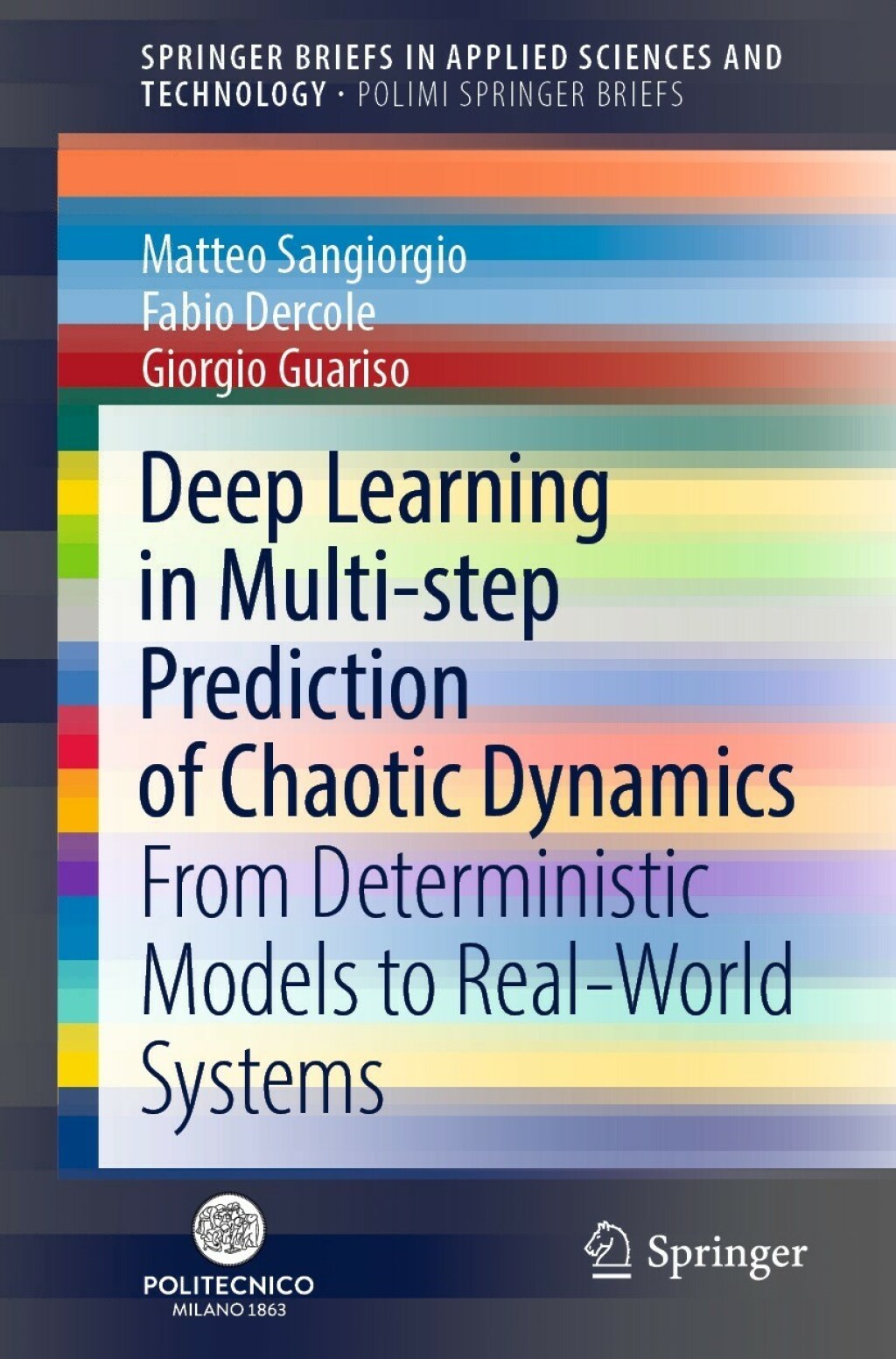 Deep Learning in Multi-step Prediction of Chaotic Dynamics From Deterministic Models to Real-World Systems 