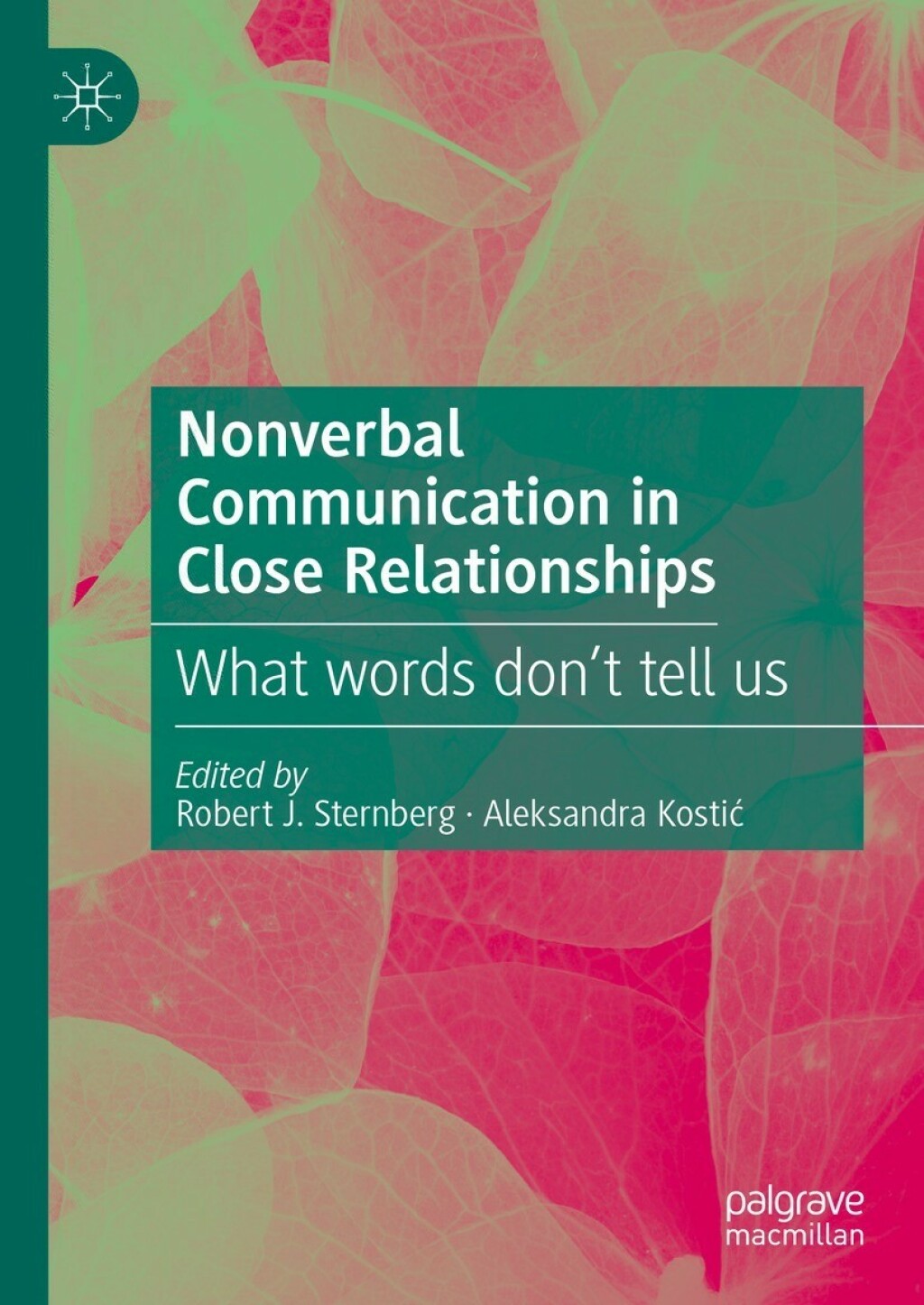 Nonverbal Communication in Close Relationships What words donÃ¢â‚¬â„¢t tell us 