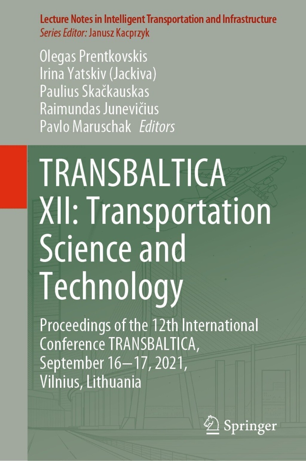 TRANSBALTICA XII: Transportation Science and Technology Proceedings of the 12th International Conference TRANSBALTICA, September 16-17, 2021, Vilnius, Lithuania 