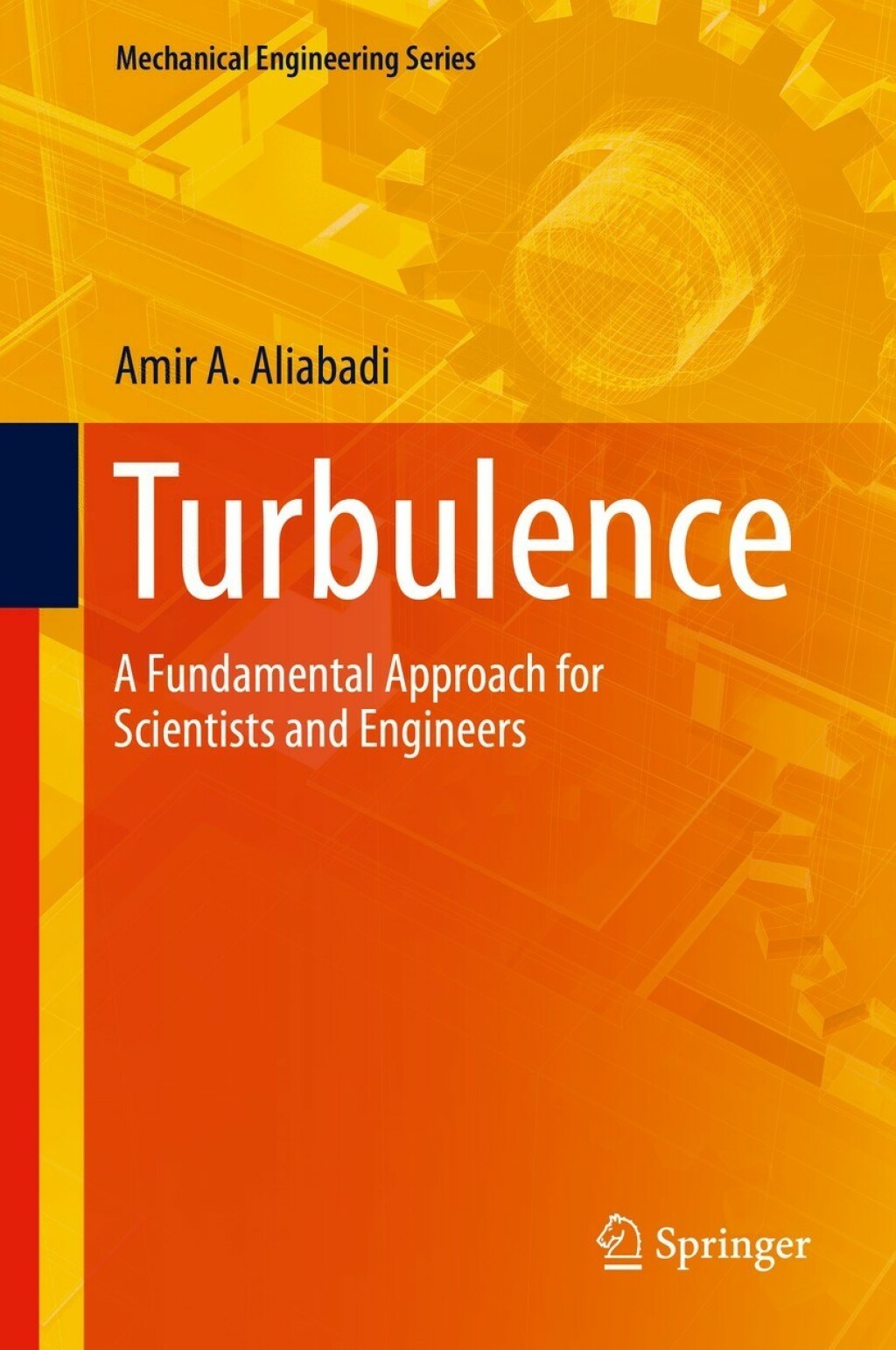 Turbulence A Fundamental Approach for Scientists and Engineers 