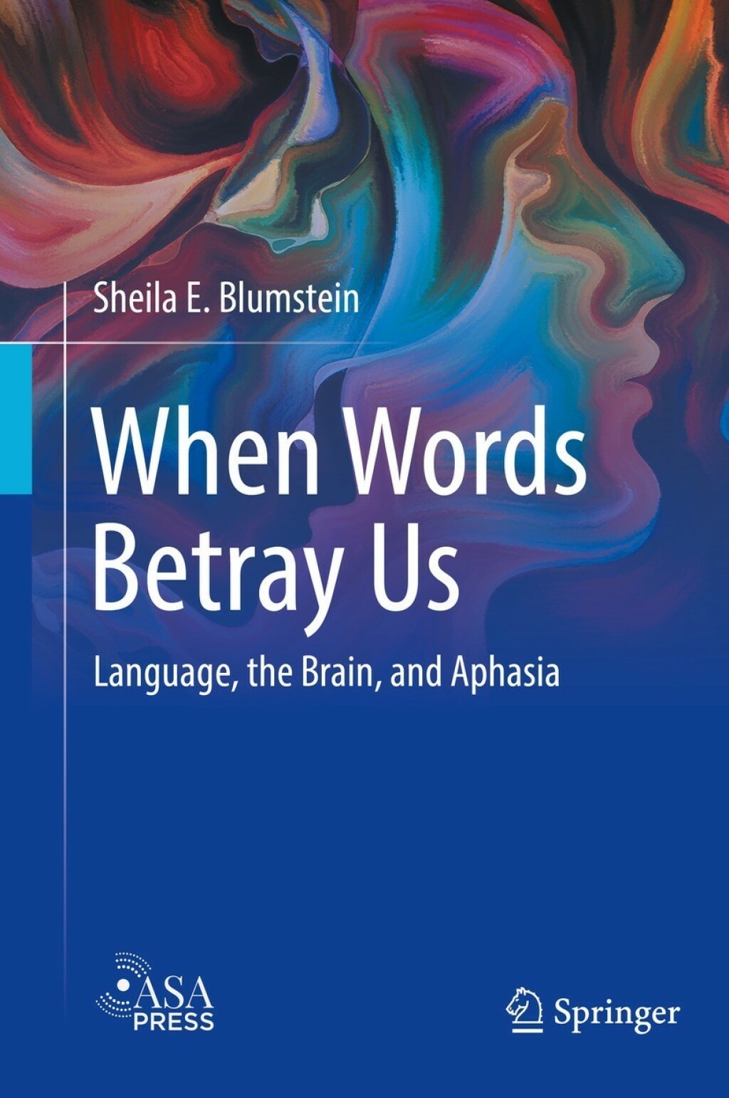 When Words Betray Us Language, the Brain, and Aphasia 