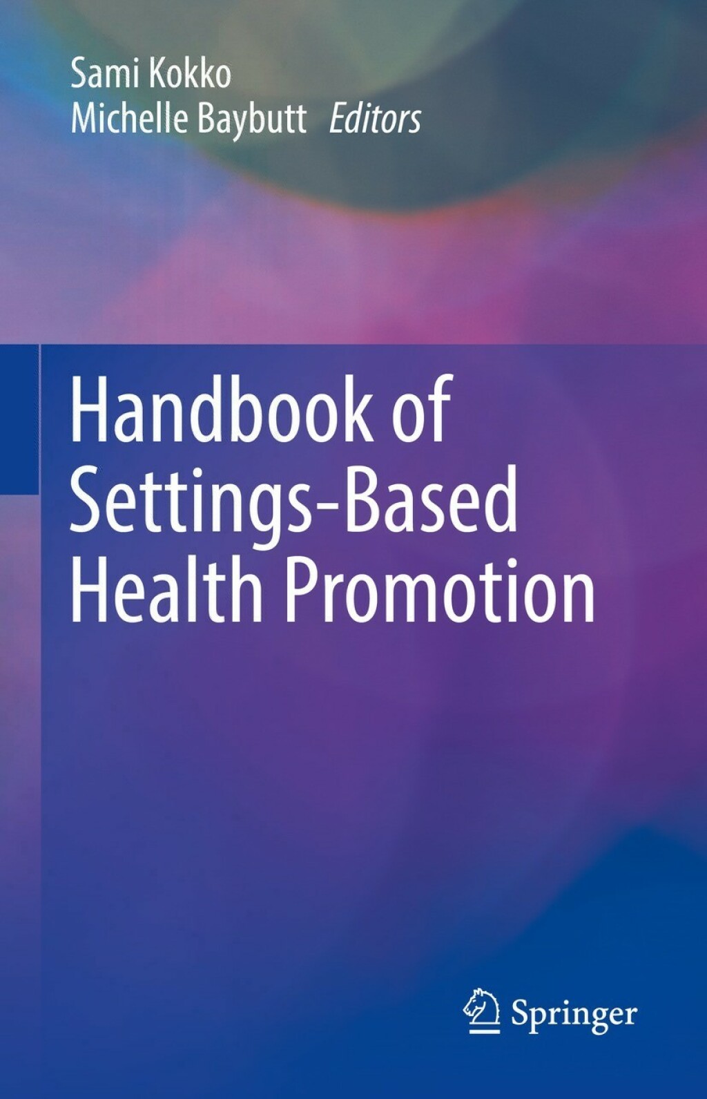 Handbook of Settings-Based Health Promotion 