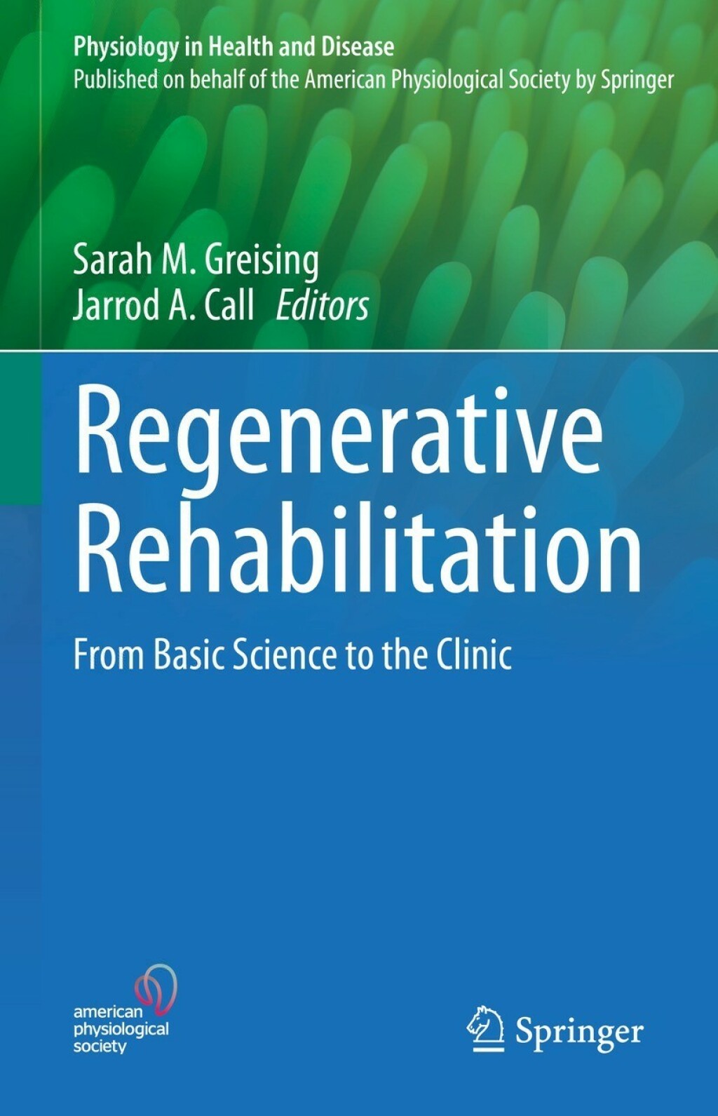 Regenerative Rehabilitation From Basic Science to the Clinic 