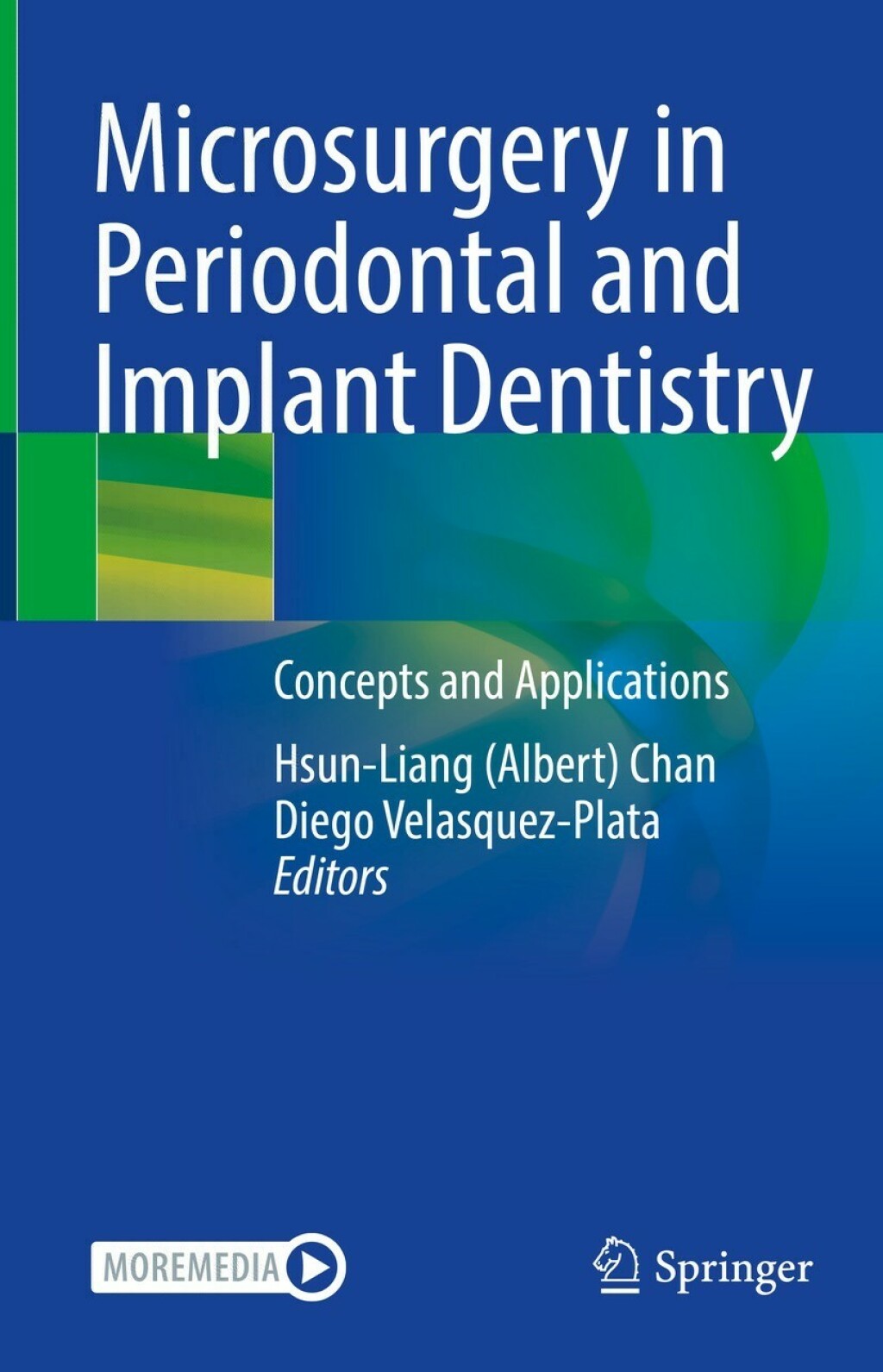 Microsurgery in Periodontal and Implant Dentistry Concepts and Applications 