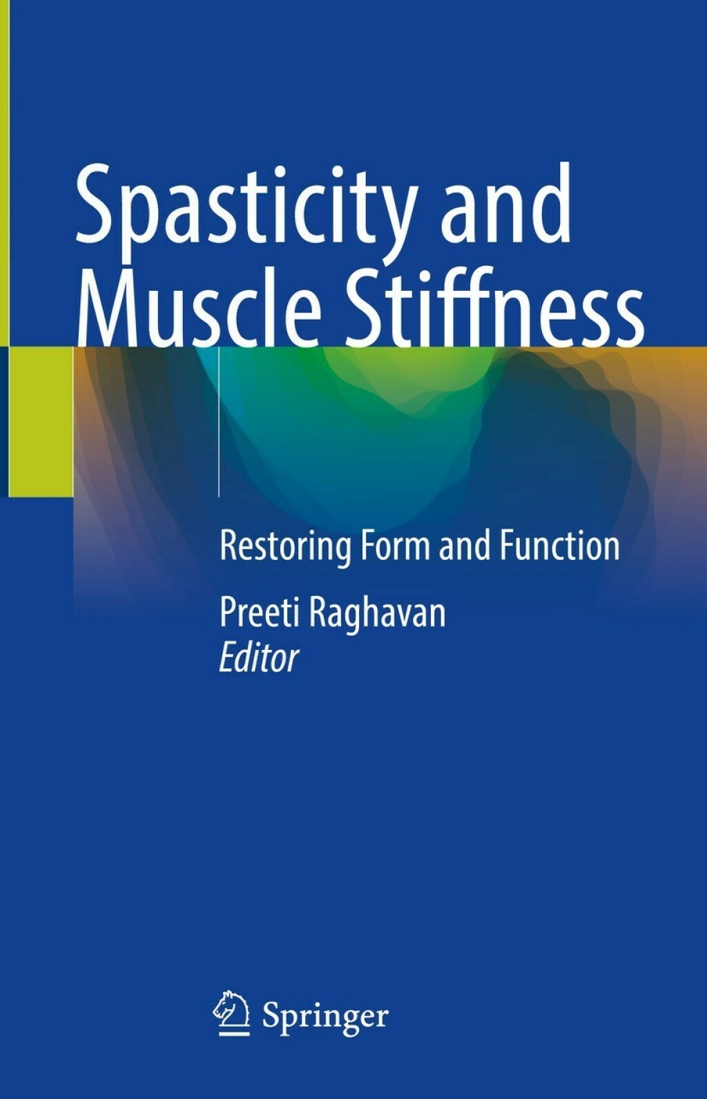 Spasticity and Muscle Stiffness Restoring Form and Function 