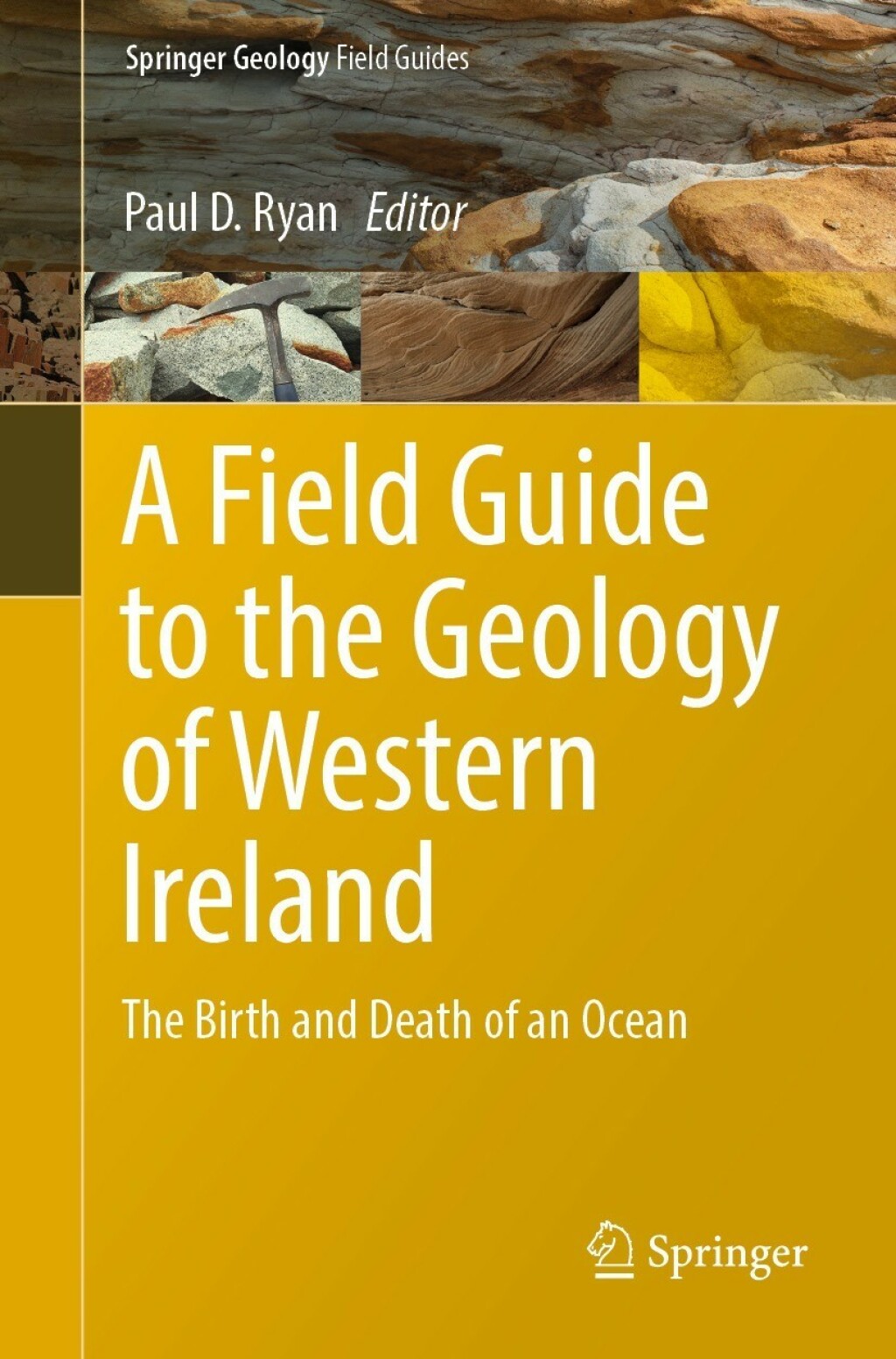 A Field Guide to the Geology of Western Ireland The Birth and Death of an Ocean 
