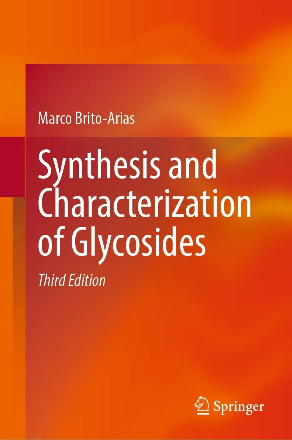 Synthesis and Characterization of Glycosides 3rd Edition