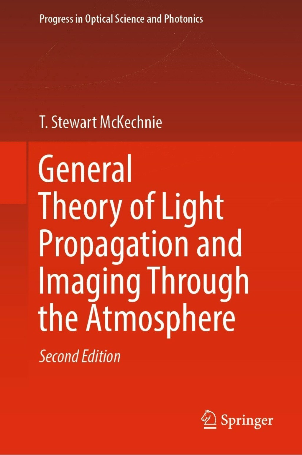 General Theory of Light Propagation and Imaging Through the Atmosphere 2nd Edition