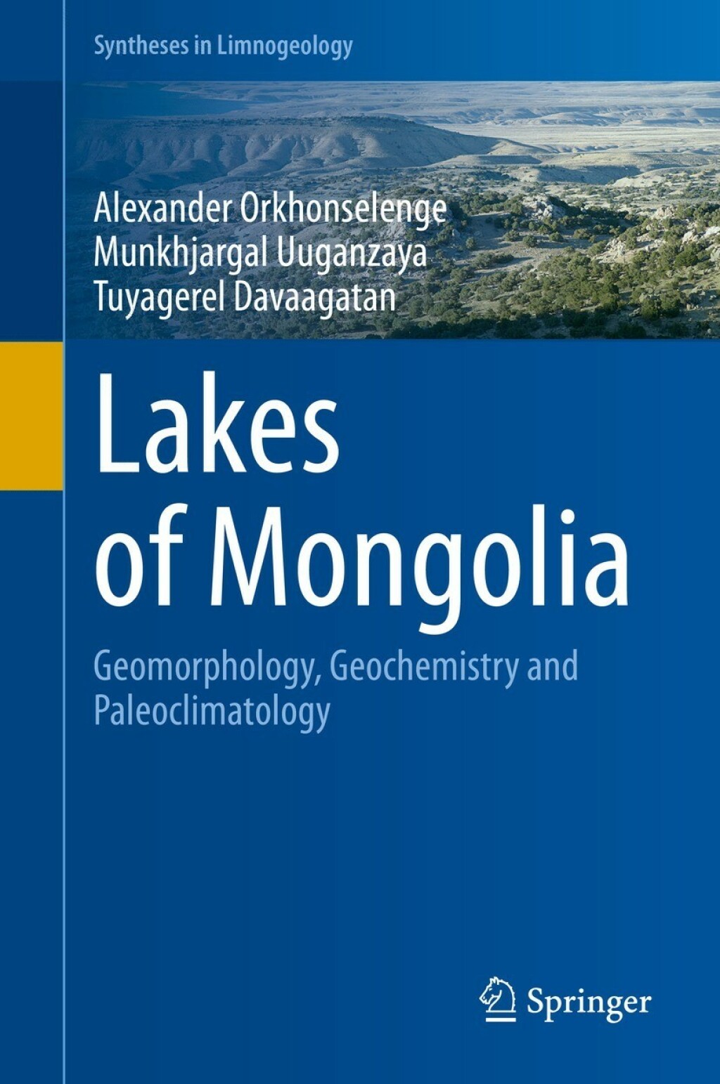 Lakes of Mongolia Geomorphology, Geochemistry and Paleoclimatology 