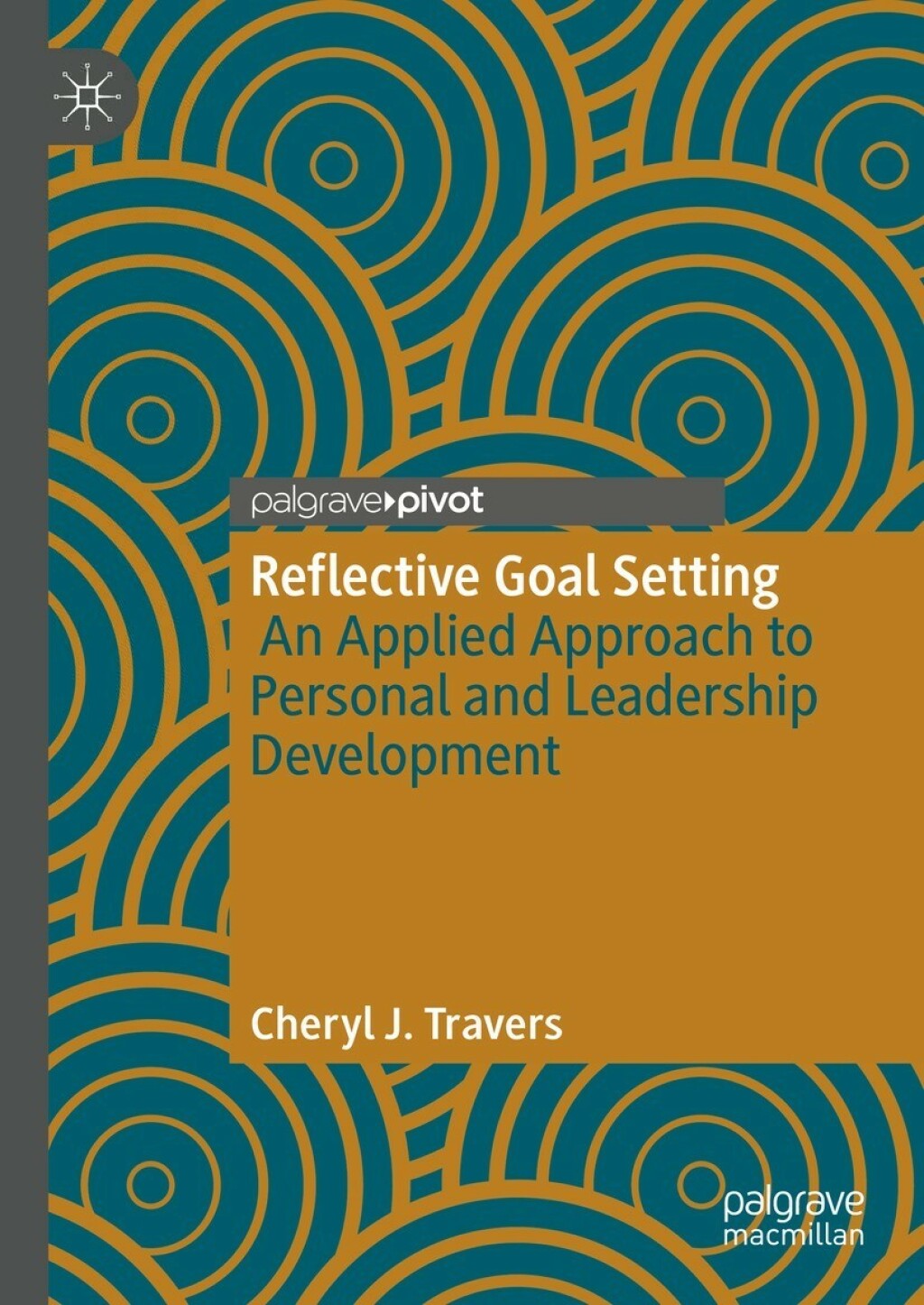 Reflective Goal Setting An Applied Approach to Personal and Leadership Development 