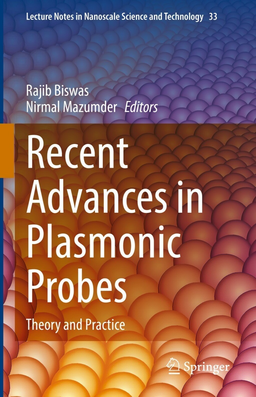 Recent Advances in Plasmonic Probes Theory and Practice 