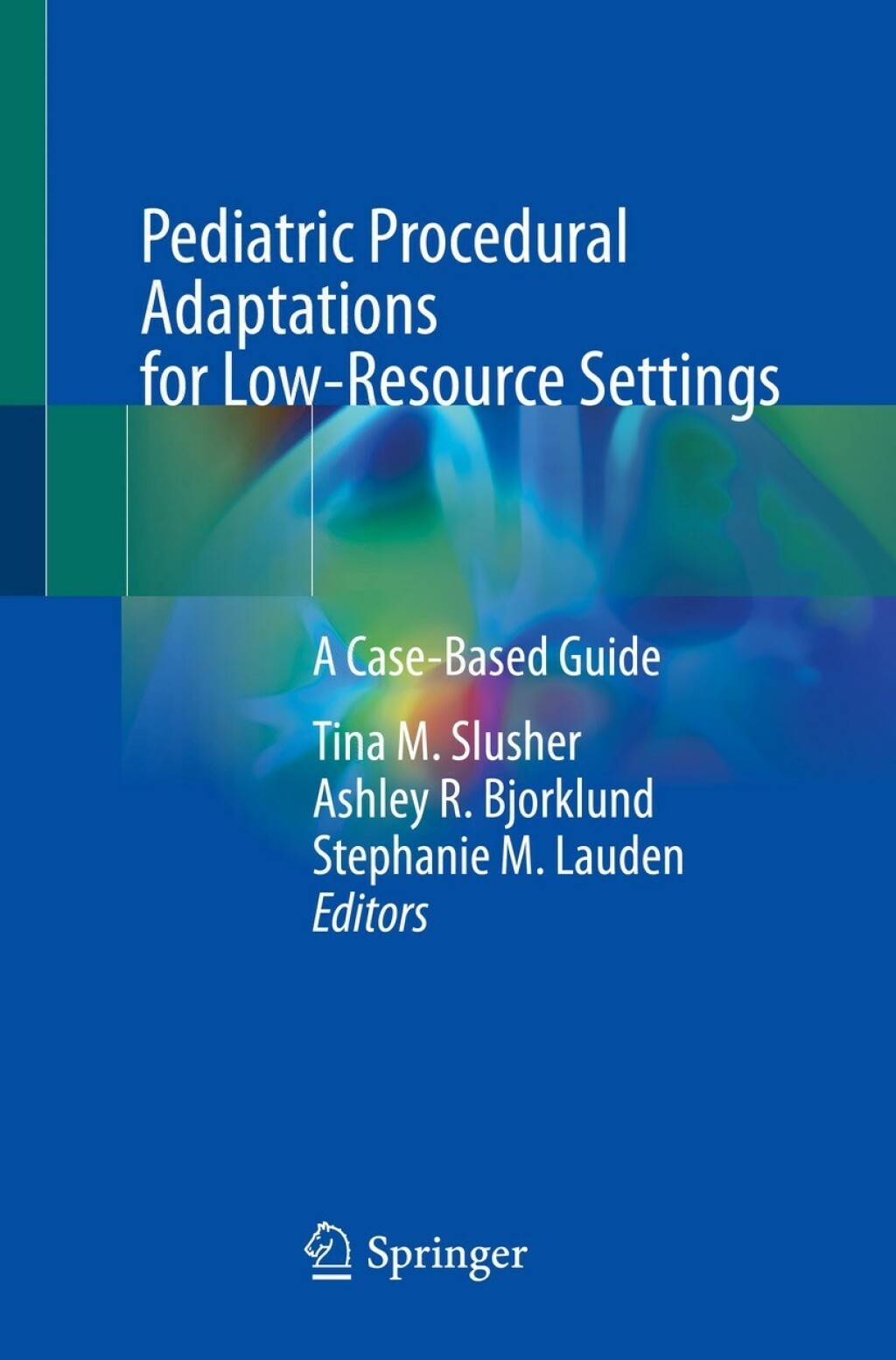 Pediatric Procedural Adaptations for Low-Resource Settings A Case-Based Guide 