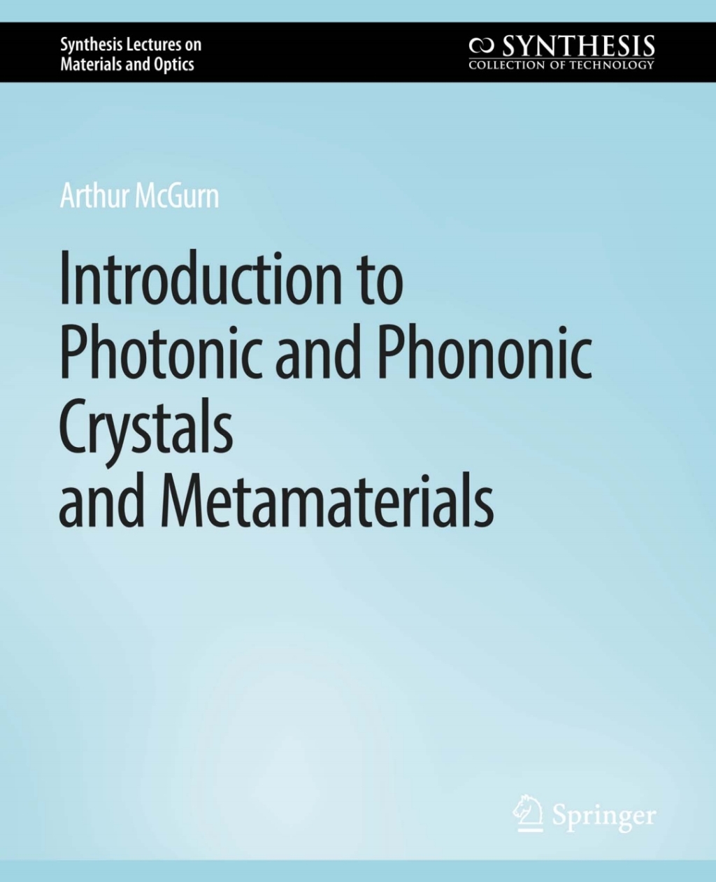 Introduction to Photonic and Phononic Crystals and Metamaterials 