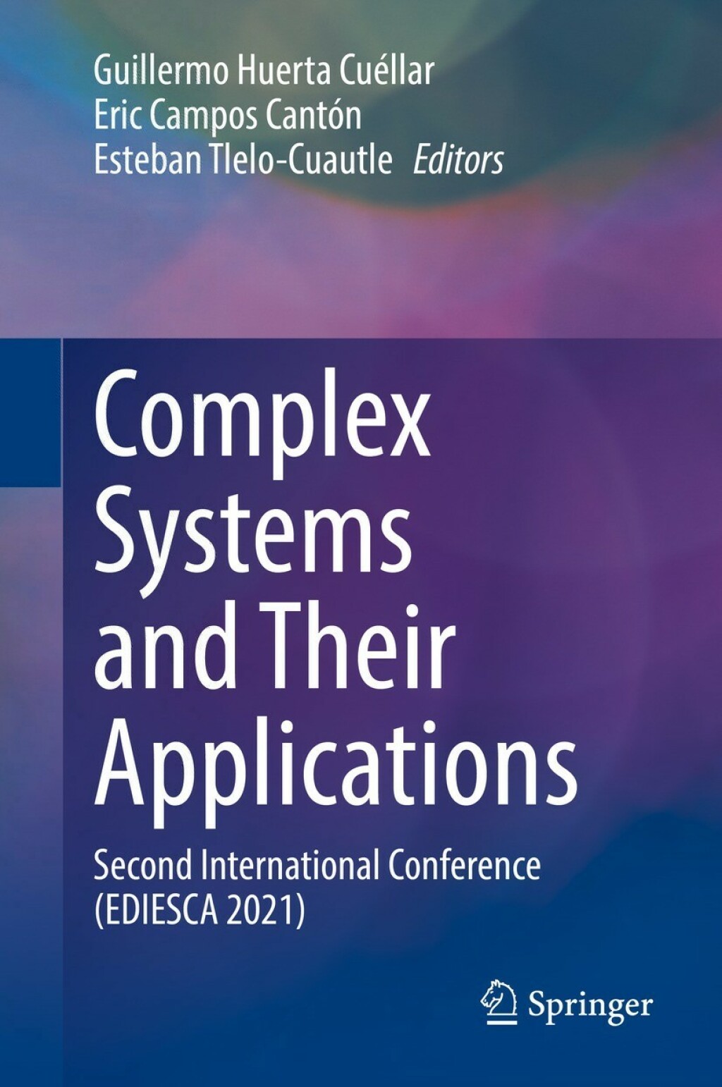 Complex Systems and Their Applications Second International Conference (EDIESCA 2021) 