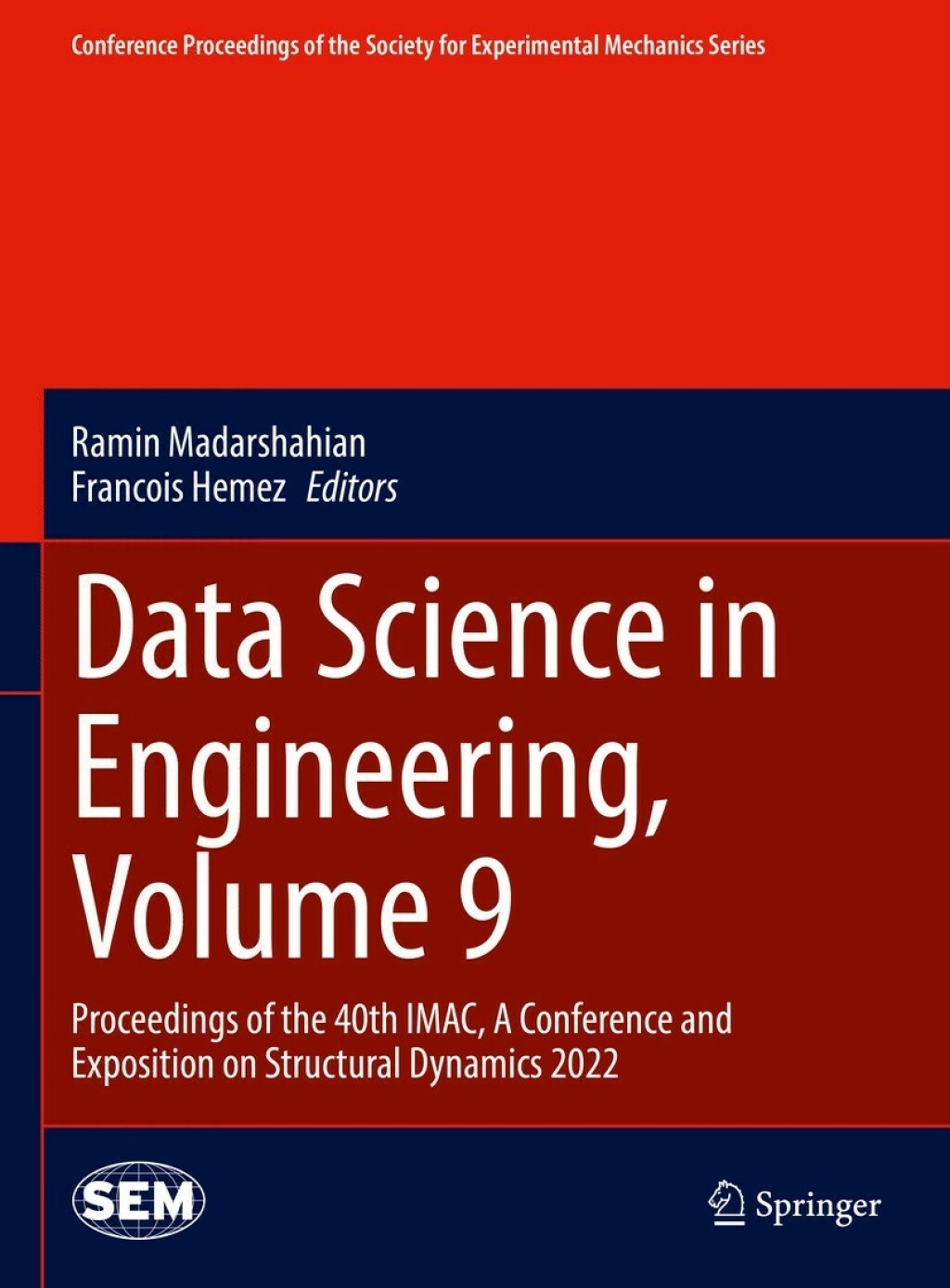Data Science in Engineering, Volume 9 Proceedings of the 40th IMAC, A Conference and Exposition on Structural Dynamics 2022 