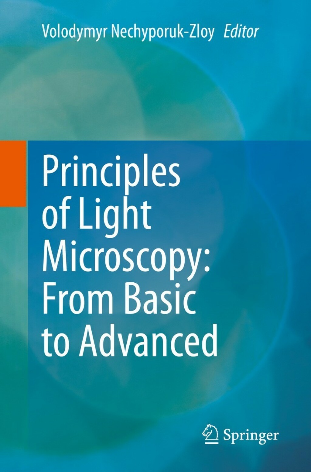 Principles of Light Microscopy: From Basic to Advanced 