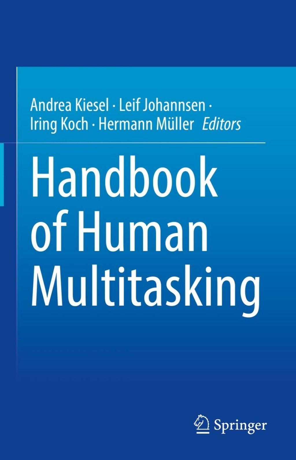 Handbook of Human Multitasking 