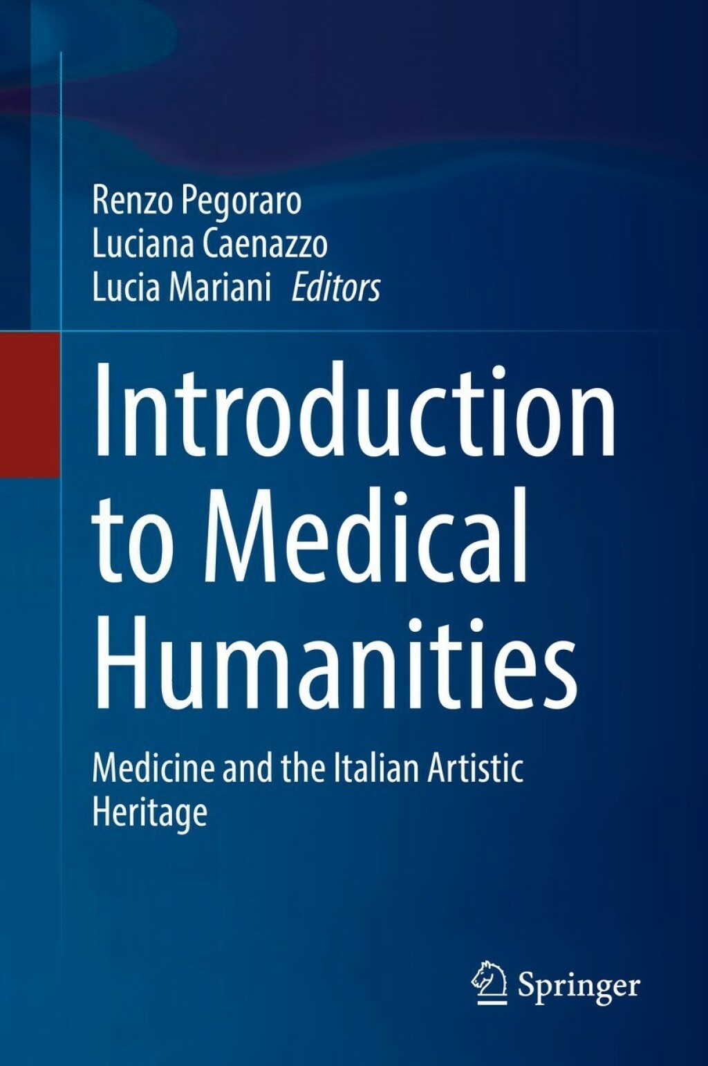 Introduction to Medical Humanities Medicine and the Italian Artistic Heritage 