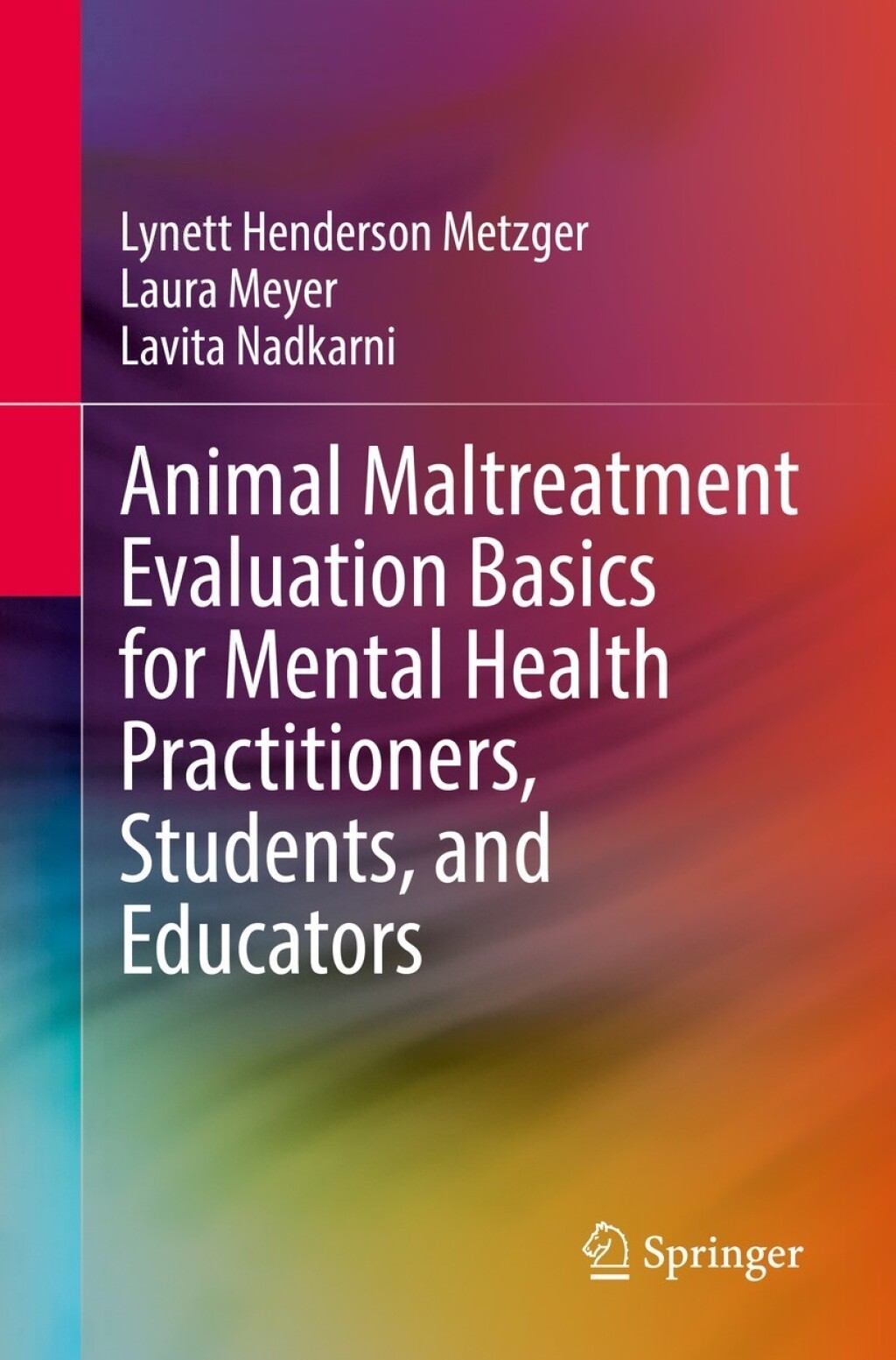 Animal Maltreatment Evaluation Basics for Mental Health Practitioners, Students, and Educators 